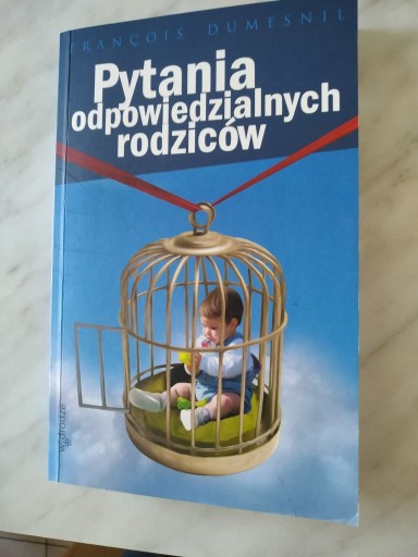 Zdjęcie oferty: KSIĄŻKA : PYTANIA ODPOWIEDZIALNYCH RODZICÓW