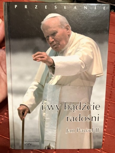 Zdjęcie oferty: Przesłanie i wy bądźcie radośni - Jan Paweł II