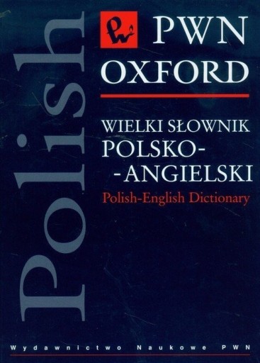 Zdjęcie oferty: Wielki słownik polsko-angielski PWN Oxford Praca z