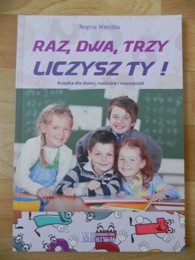 Zdjęcie oferty: Raz, dwa, trzy liczysz ty! Regina Wierzba