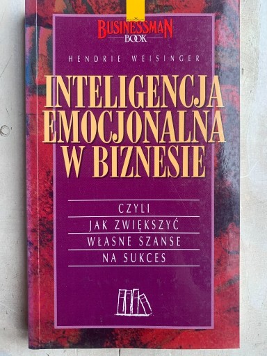 Zdjęcie oferty: Inteligencja emocjonalna w biznesie Weisinger