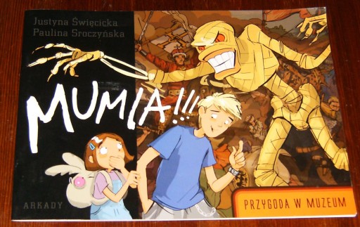 Zdjęcie oferty: Mumia!!! Przygoda w muzeum Justyna Święcicka