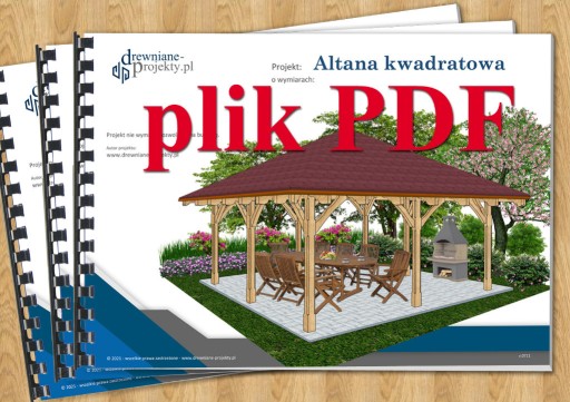 Zdjęcie oferty: Projekt: Altana ogrodowa drewniana 5,0m x 5,0m PDF