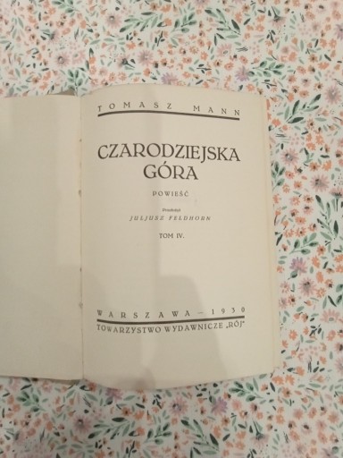 Zdjęcie oferty: Czarodziejska góra Tomasz Mann tom IV 1930