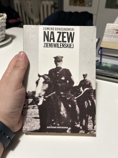 Zdjęcie oferty: NA ZEW ZIEMI WILEŃSKIEJ - EDMUND BANASIKOWSKI 