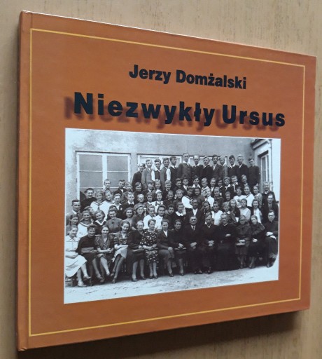 Zdjęcie oferty: Niezwykły Ursus – Jerzy Domżalski 