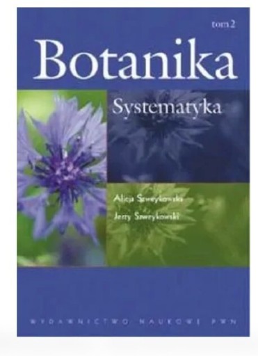 Zdjęcie oferty: Botanika. Systematyka. Szweykowska. Tom 2