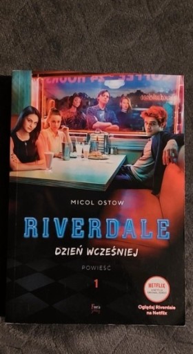 Zdjęcie oferty: Riverdale - Dzień wcześniej Micol Ostow Tom 1