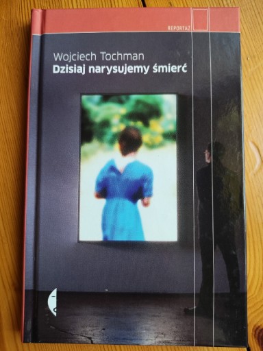 Zdjęcie oferty: Wojciech Tochman, Dzisiaj narysujemy śmierć 