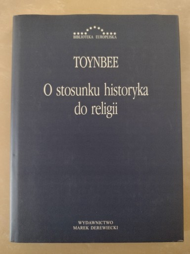 Zdjęcie oferty: 'O stosunku historyka do religii' A. Toynbee 