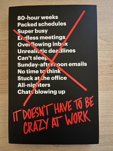 Zdjęcie oferty: It Doesn't Have To Be Crazy At Work - Jason Fried