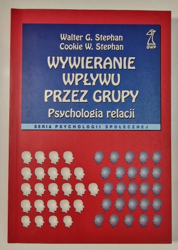 Zdjęcie oferty: Wywieranie wpływu przez grupy. Psychologia relacji