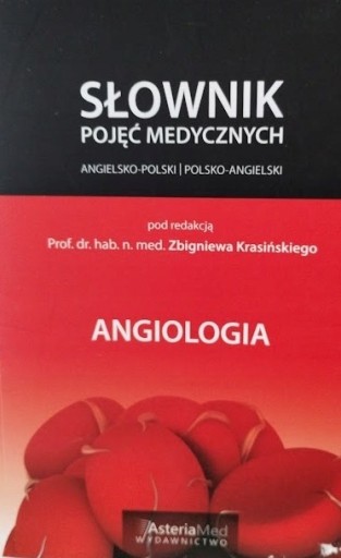 Zdjęcie oferty: Słownik pojęć medycznych Angiologia Z. Krasiński