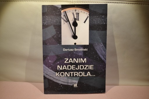 Zdjęcie oferty: Zanim nadejdzie kontrola..., D. Smoliński