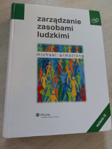 Zdjęcie oferty: Zarządzanie zasobami ludzkimi M.Armstrong wyd. IV 