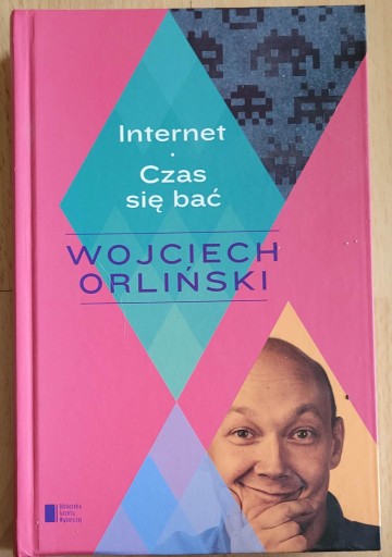 Zdjęcie oferty: W. Orliński - Internet. Czas się bać - spis treści