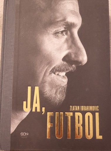 Zdjęcie oferty: Zlatan Ibrahimović. Ja, Futbol. Biografia