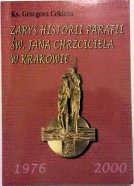 Zdjęcie oferty: ZARYS HISTORII PARAFII ŚW. JANA CHRZCICIELA 