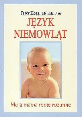 Zdjęcie oferty: JĘZYK NIEMOWLĄT. MOJA MAMA MNIE ROZUMIE Hogg, Blau