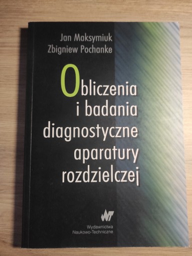 Zdjęcie oferty: Obliczenia i badania diagnostyczne aparatury roz.