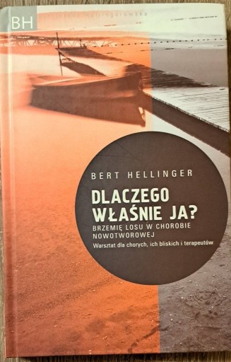 Zdjęcie oferty: Dlaczego właśnie ja? Bert Hellinger Unikat + CD