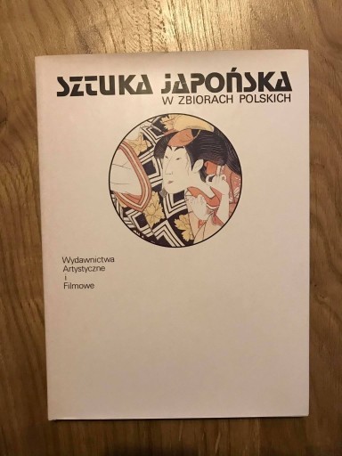 Zdjęcie oferty: Książka "Sztuka Japońska w zbiorach polskich" 1987