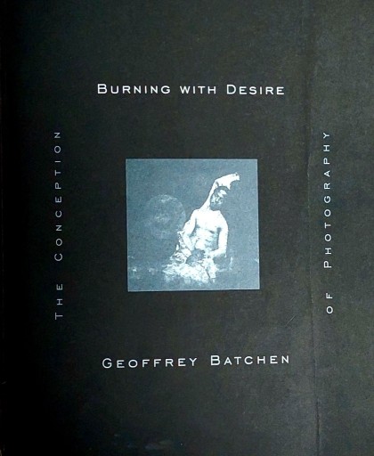 Zdjęcie oferty: Geoffrey Batchen, Burning with Desire.