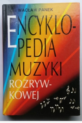 Zdjęcie oferty: Wacław Panek --- Encyklopedia MUZYKI ROZRYWKOWEJ