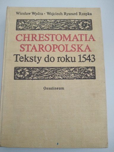 Zdjęcie oferty: Chrestomatia Staropolska  Teksty do roku 1543 