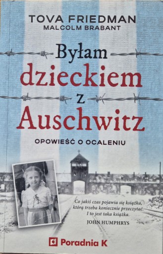 Zdjęcie oferty: Friedman, Brabant - Byłam dzieckiem z Auschwitz. Opowieść o ocaleniu