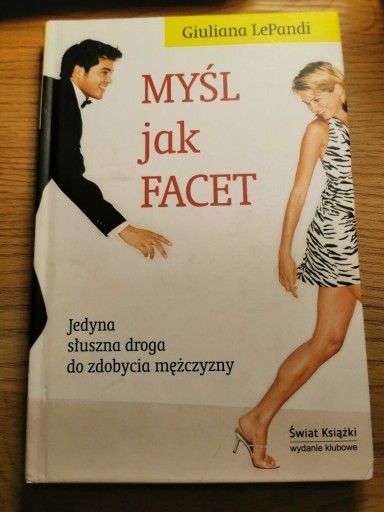 Zdjęcie oferty: Myśl jak facet. Giuliana LePandi