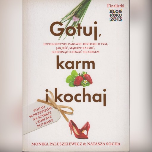 Zdjęcie oferty: Gotuj, karm i kochaj M. Paluszkiewicz & N. Socha