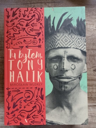 Zdjęcie oferty: Tu byłem Tony Halik