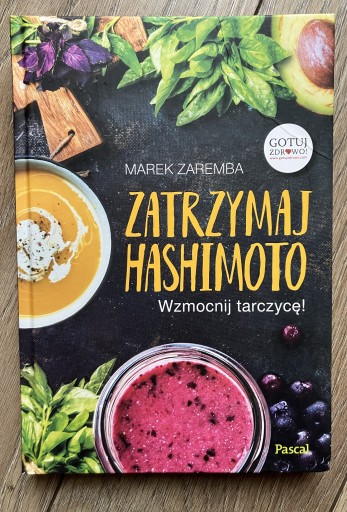 Zdjęcie oferty: Zatrzymaj Hashimoto. Wzmocnij tarczycę