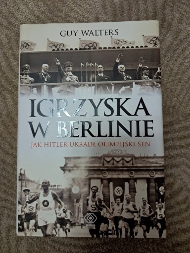 Zdjęcie oferty: Igrzyska w Berlinie. Jak Hitler ... Guy Walters