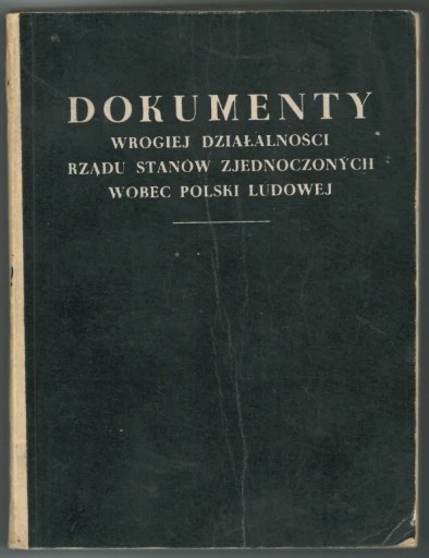 Zdjęcie oferty: Dokumenty wrogiej działalności rządu Stanów Zjednoczonych - CIEKAWE