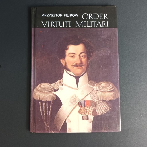 Zdjęcie oferty: Krzysztof Filipow "Order Virtuti Militari"