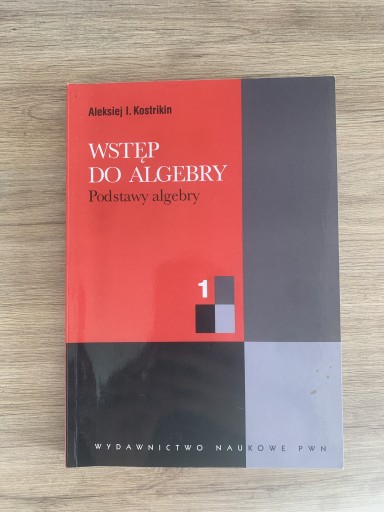 Zdjęcie oferty: Wstęp do algebry 1 , Aleksiej Kostrikin