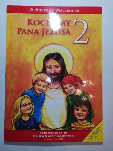 Zdjęcie oferty: Kochamy Pana Jezusa 2, podręcznik do religii