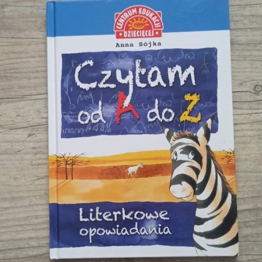 Zdjęcie oferty: Czytam od A do Z, literkowe opowiadania,Anna Sójka