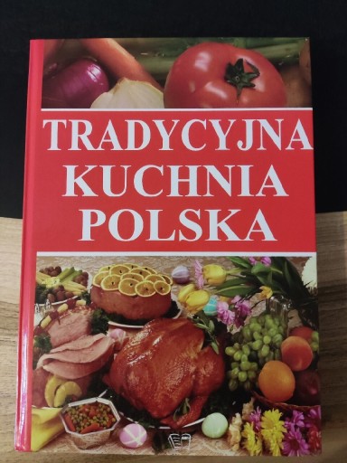 Zdjęcie oferty: Książka kucharska tradycyjna kuchnia polska 