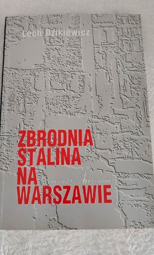 Zdjęcie oferty: Zbrodnia Stalina na Warszawie 