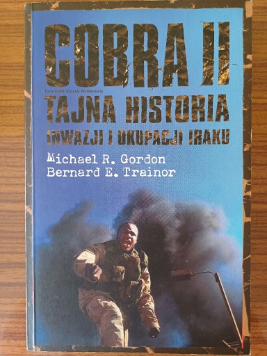 Zdjęcie oferty: Cobra II Tajna historia inwazji i okupacji Iraku