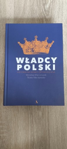 Zdjęcie oferty: Władcy Polski - Historia na nowo opowiedziana