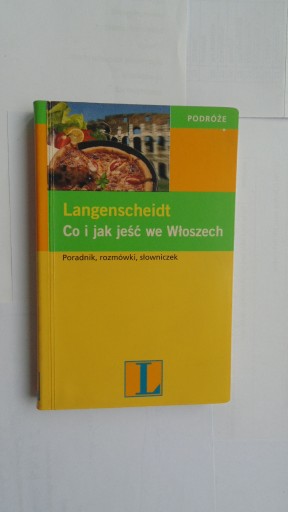 Zdjęcie oferty: Co i jak jeść we Włoszech - Maria Ch. Martinelli