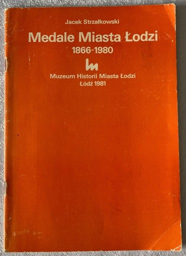 Zdjęcie oferty: Strzałkowski, Medale Miasta Łodzi 1866-1980