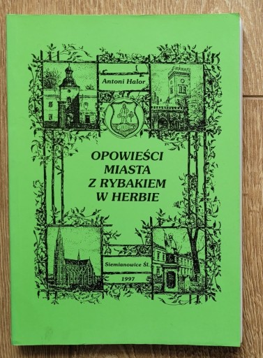 Zdjęcie oferty: Opowieści miasta z rybakiem w herbie - A. Halor