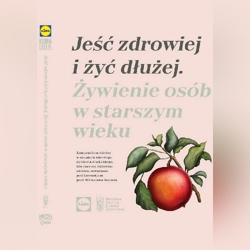 Zdjęcie oferty: JEŚĆ ZDROWIEJ I ŻYĆ DŁUŻEJ - LIDL KUCHNIA LIDLA