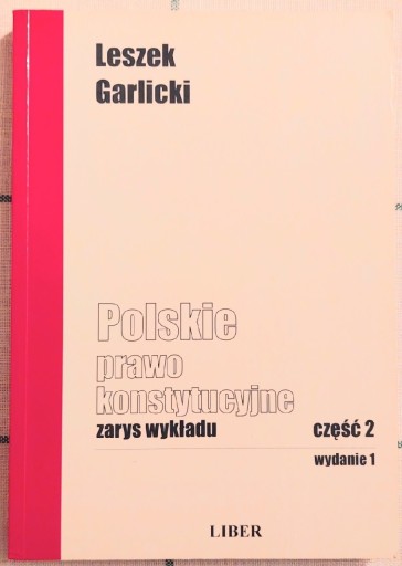 Zdjęcie oferty: Polskie prawo konstytucyjne. Część 2. Garlicki