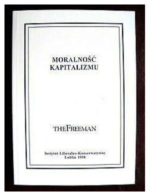 Zdjęcie oferty: Moralność kapitalizmu - The Freeman